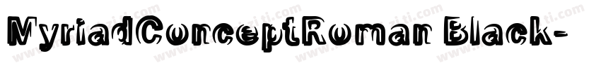 MyriadConceptRoman Black字体转换